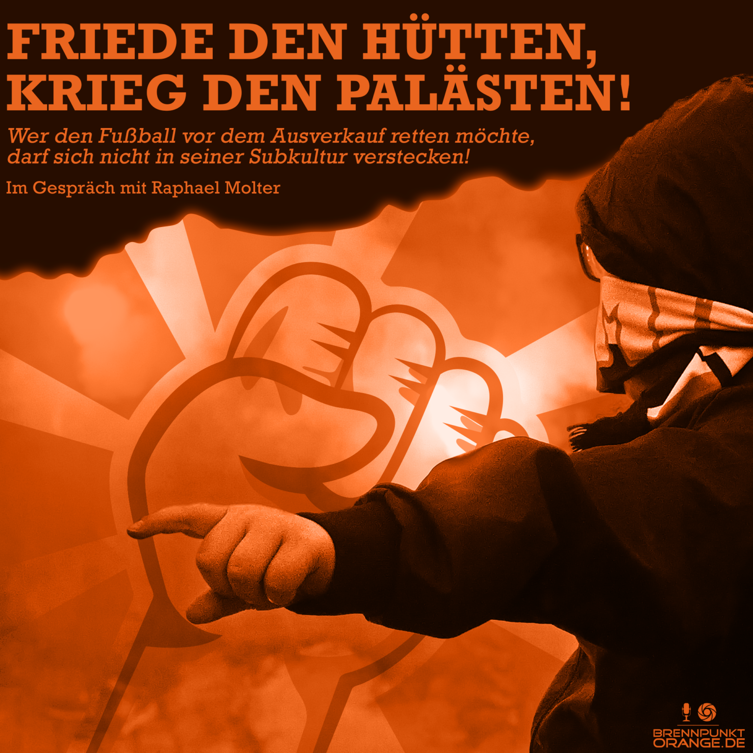 #182 | Friede den Hütten, Krieg den Palästen! - BRENNPUNKT-ORANGE.DE